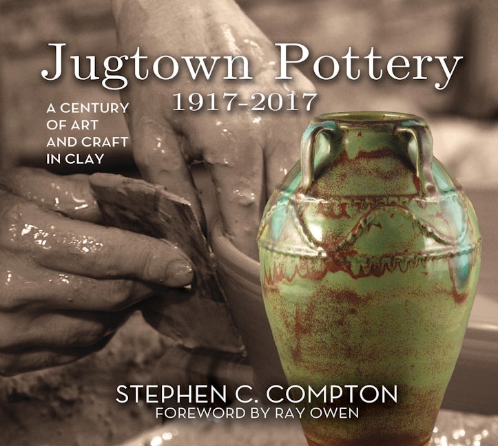 Book cover image for Jugtown Pottery 1917-2017 ISBN: 9780895876720